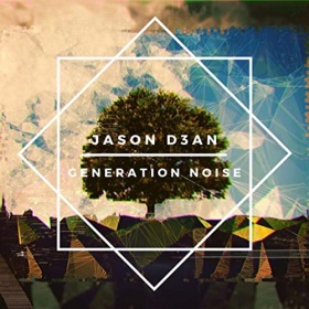 JASON D3AN - GENERATION NOISE